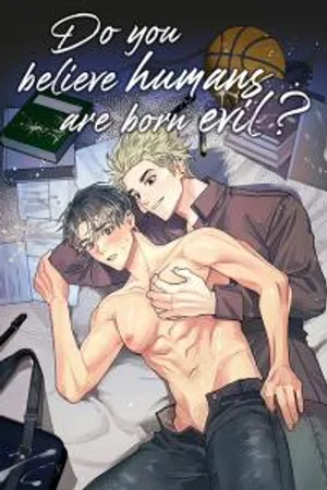 Do You Believe Humans Are Born Evil