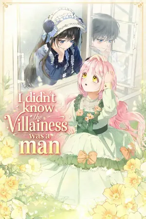 I didn’t know the villainess was a man